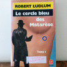 Le cercle bleu des Matarèse, Robert Ludlum - TOME 1