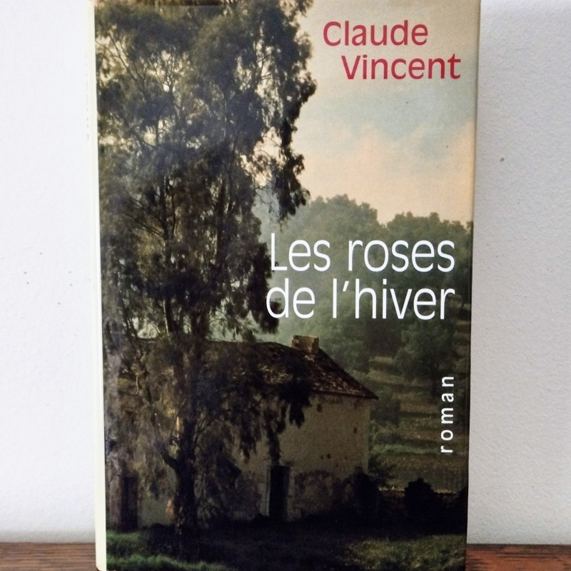 Les roses de l'hiver, Claude Vincent