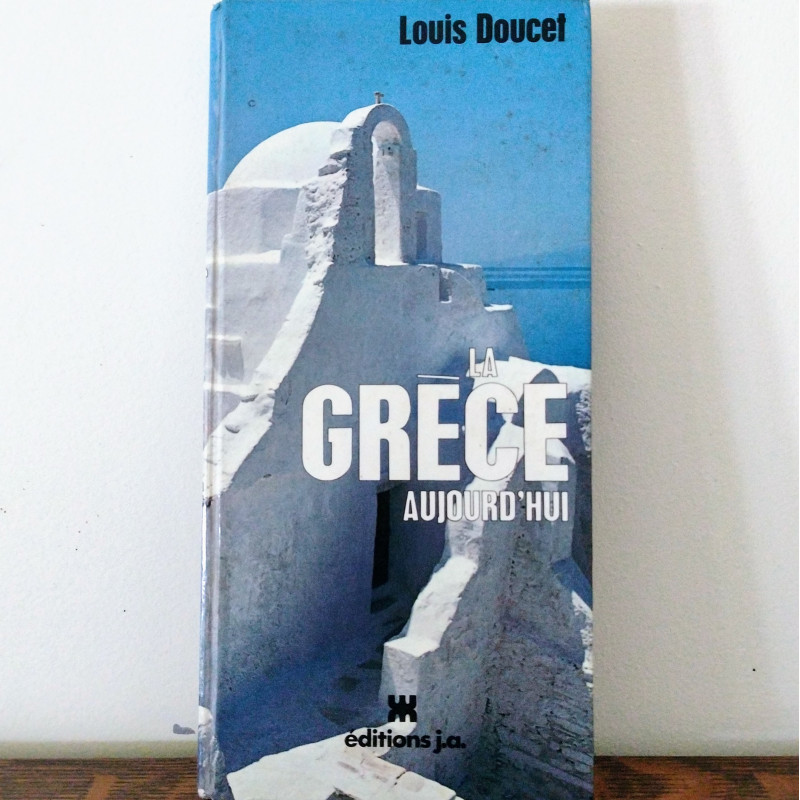 La Grèce aujourd'hui, Louis Doucet