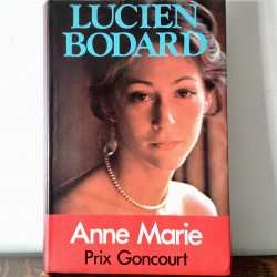 Anne Marie, Lucien Bodard