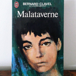 Malataverne, Bernard Clavel - 1975