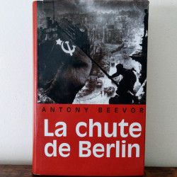 La chute de Berlin, Antony...