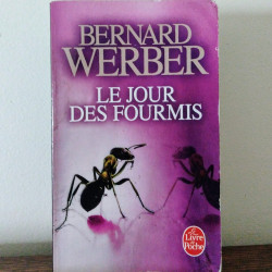 Le jour des fourmis, Bernard Werber
