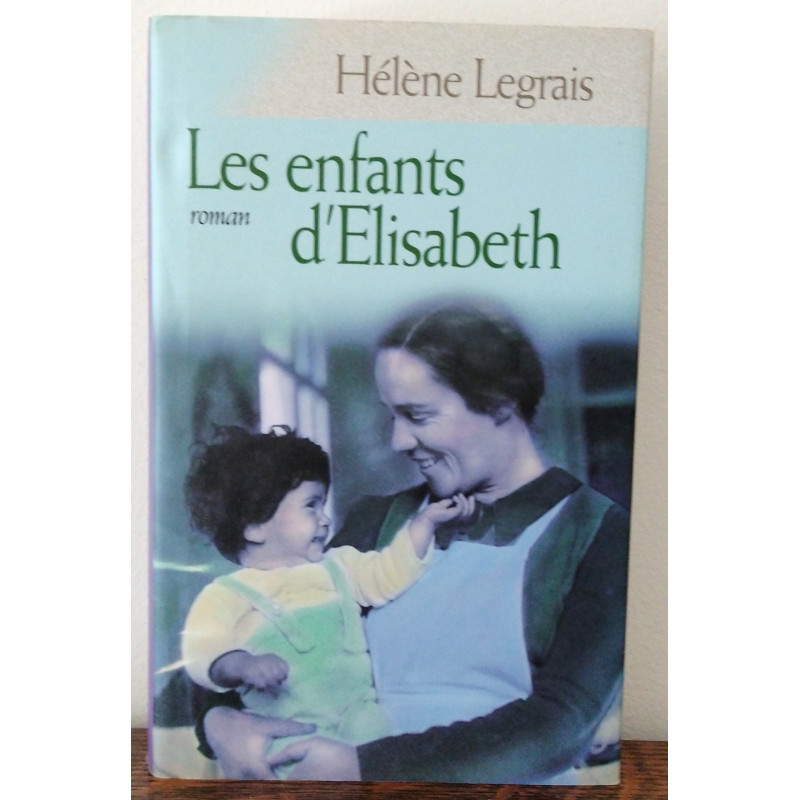 Les enfants d'Elisabeth, Hélène Legrais