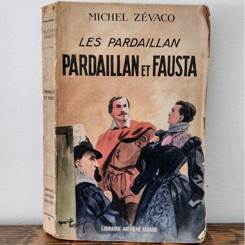Les Pardaillan : Pardaillan et Fausta, Michel Zévaco